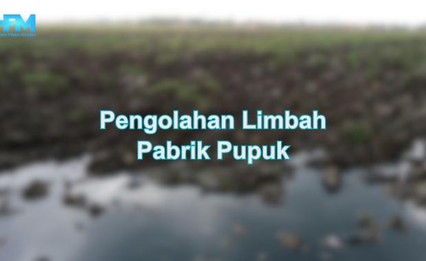 Pengolahan Limbah Pabrik Karet